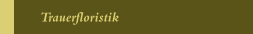 Trauerfloristik